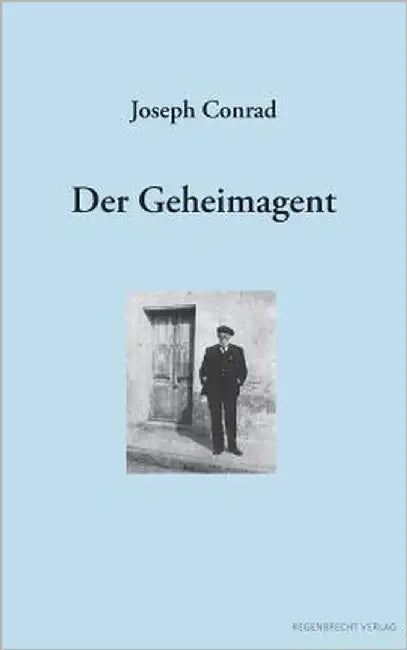 Der Geheimagent by Conrad, Joseph