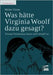 Was hätte Virginia Woolf dazu gesagt? by Gleim, Meike