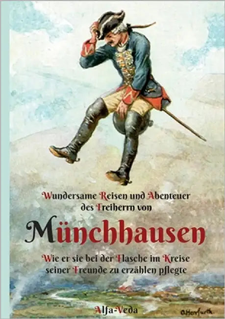 Wundersame Reisen und Abenteuer des Freiherrn von Münchhausen: Wie er sie bei der Flasche im Kreise seiner Freunde zu erzählen pflegte by Raspe, Rudolf Erich