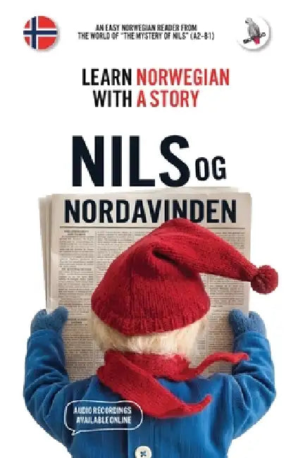 Nils og Nordavinden. Learn Norwegian with a Story: An easy Norwegian reader from the world of The Mystery of Nils (A2-B1): Nils og Nordavinden. An eas by Werner Skalla