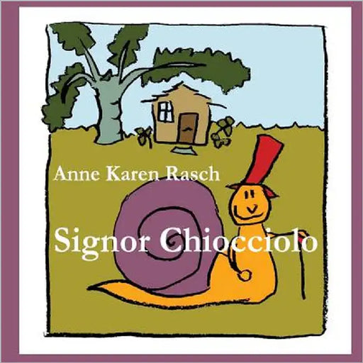 Signor Chiocciolo by Rasch, Anne Karen