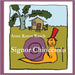 Signor Chiocciolo by Rasch, Anne Karen