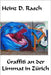 Graffiti an der Limmat in Zuerich by Rasch, Heinz D.
