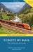Europe by Rail: The Definitive Guide (19th edition) by Nicky Gardner