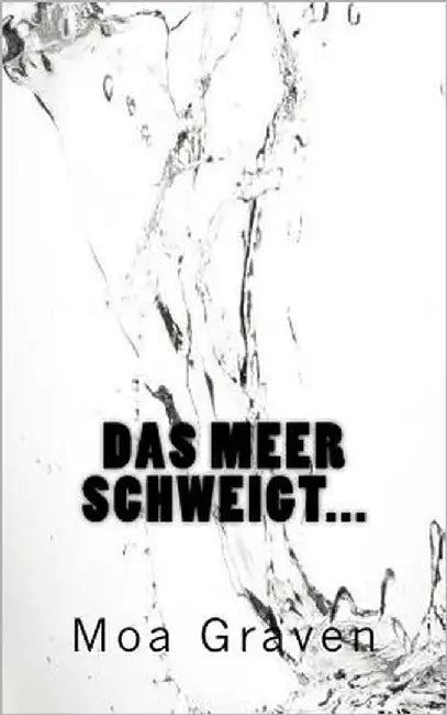 Das Meer schweigt... Die Puppe und der Tod auf Baltrum: Ostfrieslandkrimi by Graven, Moa