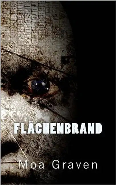 Flaechenbrand by Graven, Moa