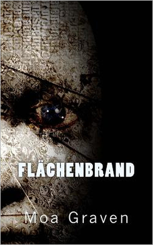 Flaechenbrand by Moa Graven