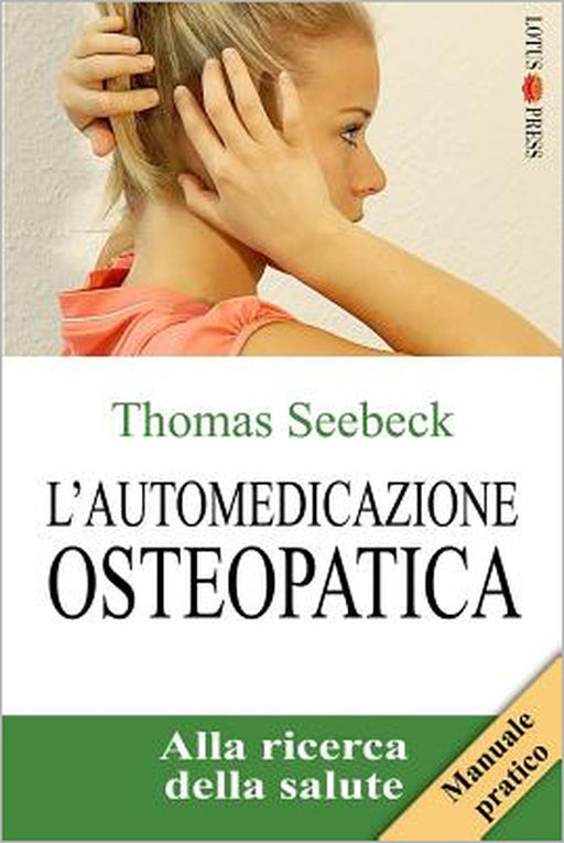 L'Automedicazione Osteopatica: Alla Ricerca Della Salute by Thomas Seebeck