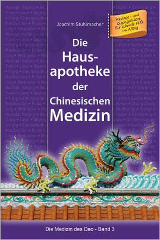 Die Hausapotheke der Chinesischen Medizin: Massage- und Qigongschätze für schnelle Hilfe im Alltag by Joachim Stuhlmacher
