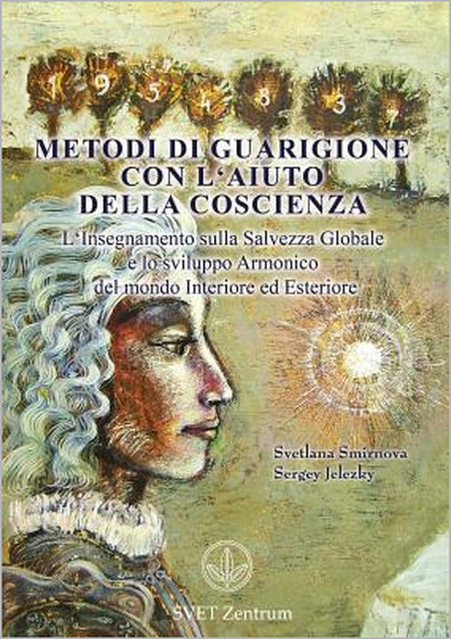 Metodi di guarigione con l'aiuto della coscienza (Italian EDITION) by Svetlana Smirnova, Sergey Jelezky