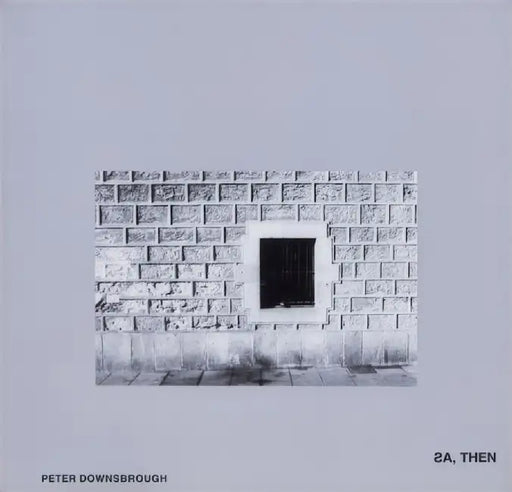 AS, THEN by Peter Downsbrough