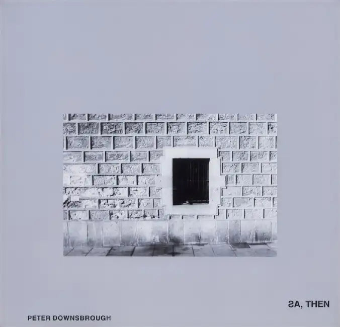 AS, THEN by Peter Downsbrough