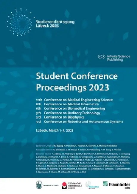Student Conference Proceedings 2023: 12th Conference on Medical Engineering Science, 8th Conference on Medical Informatics, 6th Conference on Biomedic by Thorsten Buzug