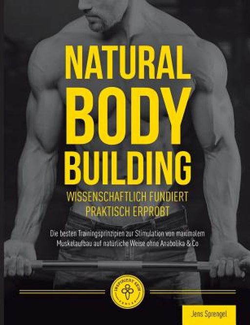Natural Body Building by Sprengel, Jens