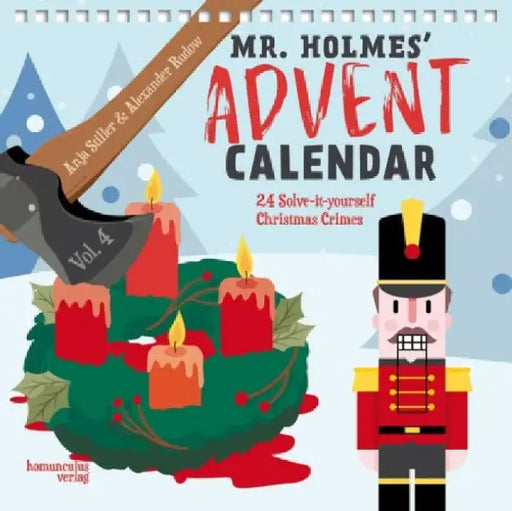 Mr Holmes' Advent Calendar Volume 4: 24 Solve-it-Yourself Christmas Crimes by Anja Stiller