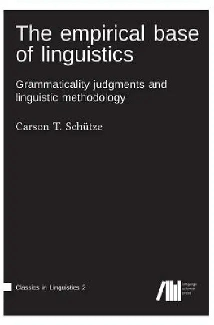 The empirical base of linguistics by Carson T. Schütze