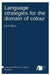 Language strategies for the domain of colour by Joris Bleys