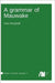 A grammar of Mauwake by Berghäll, Liisa