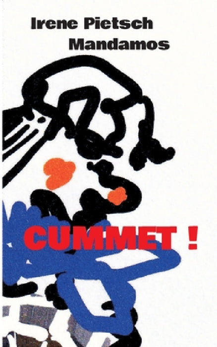 Cummet! by Irene Pietsch