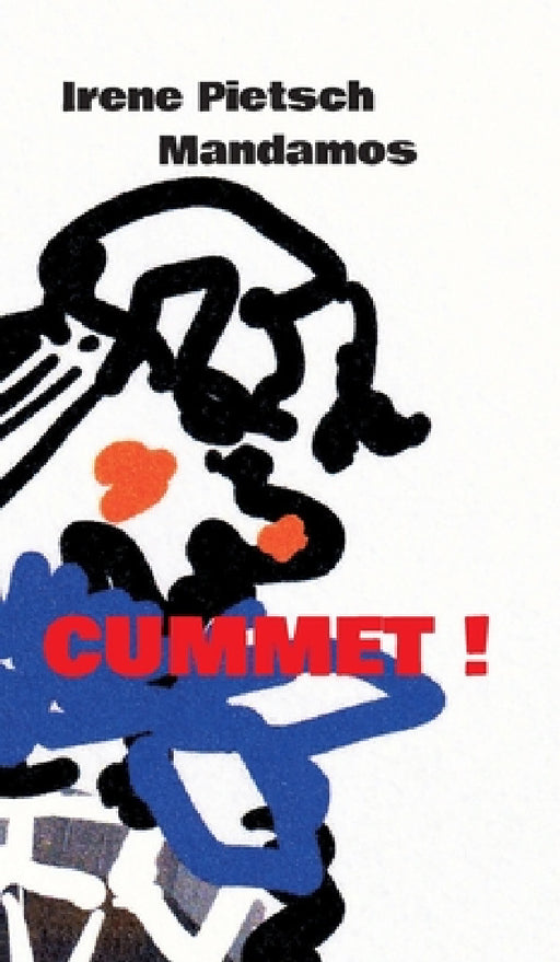Cummet! by Irene Pietsch
