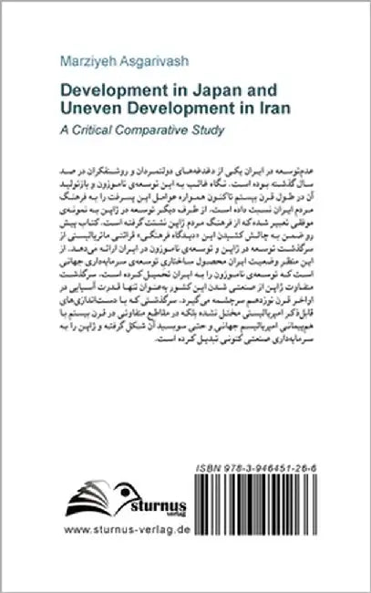 Development in Japan and Uneven Development in Iran: A Critical Comparative Study by Asgarivash, Marziyeh