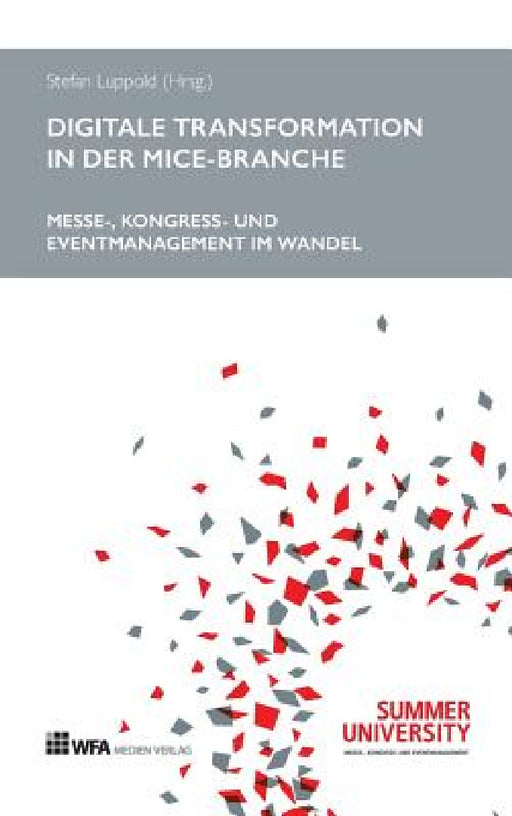 Digitale Transformation in der MICE-Branche by Stefan Luppold, Stefan Luppold, Patrick Haag