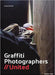 Graffiti Photographers: United by Paul Stenzel