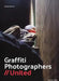Graffiti Photographers: United by Paul Stenzel