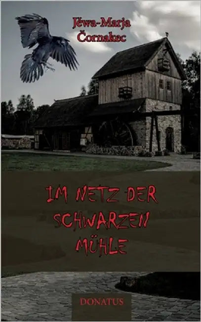 Im Netz der schwarzen Mühle by Cornakec, Jewa-Marja