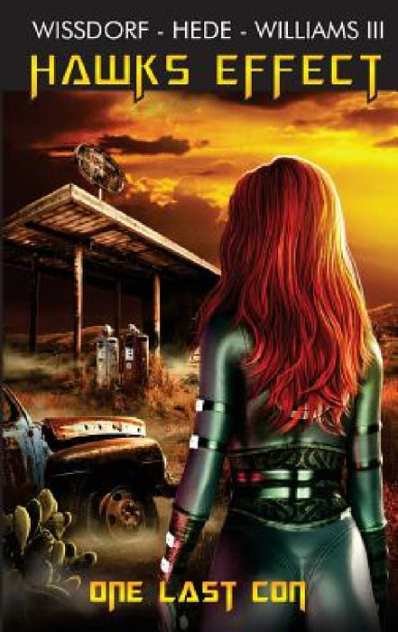 Hawks Effect: One Last Con by Rael Wissdorf, Nicholas Hede, III Williams Frank J.