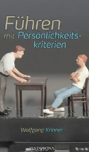 Führen mit Persönlichkeitskriterien by Wolfgang Krinner