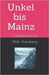 Unkel bis Mainz: Weltkulturerbe by Arenberg, Wolf
