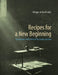 Recipes for a New Beginning: Transylvanian Jewish Stories of Life, Hunger, and Hope by Kinga Júlia Király