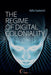 The Regime of Digital Coloniality: Bosnian Forensic Contemporaneity by Adla Isanovic