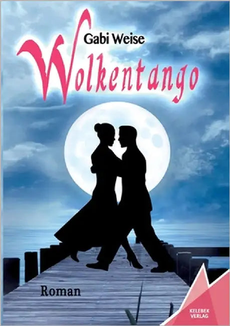 Wolkentango: Roman by Weise, Gabi