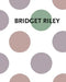 Bridget Riley: Measure for Measure: New Disc Paintings by Bridget Riley, Eric Chassey