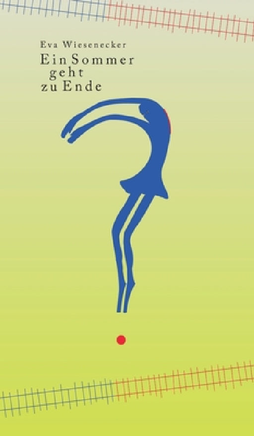 Ein Sommer geht zu Ende: Erzählung by Eva Wiesenecker