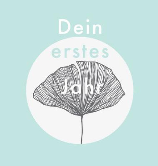 Dein erstes Jahr: Babyalbum in modernem Teal-Design, zum Eintragen der schönsten Momente und Erinnerungen für unser erstes gemeinsames Jahr by Laura Nele