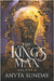 The King's Man: Volume 1 by Sunday, Anyta
