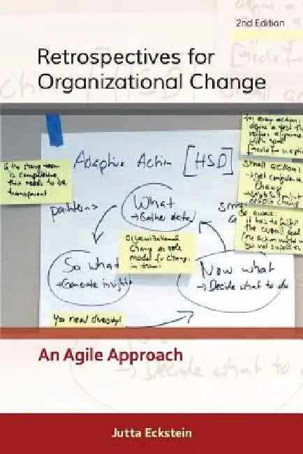 Retrospectives for Organizational Change: An Agile Approach by Jutta Eckstein