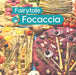 Fairytale Focaccia: Bread baking book about the famous Italian flat bread. Basic recipes, culinary inspiration and instructions for #Fairy by Carola Heine
