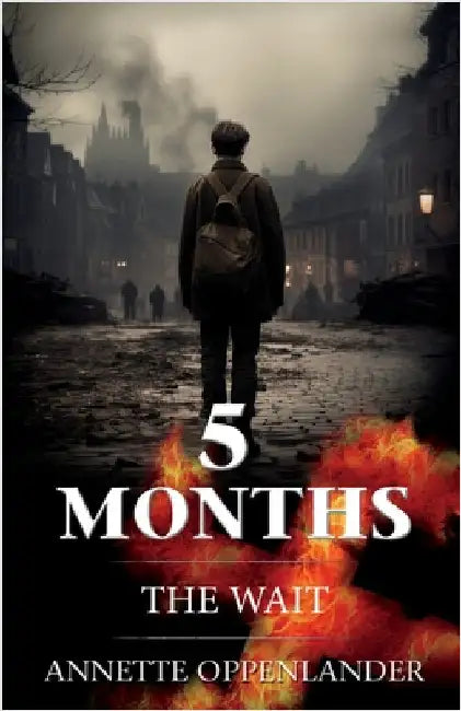 5 Months: The Wait by Oppenlander, Annette