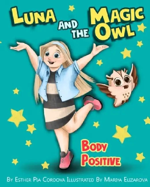 Luna And The Magic Owl: Body Positive by Mariya Elizarova