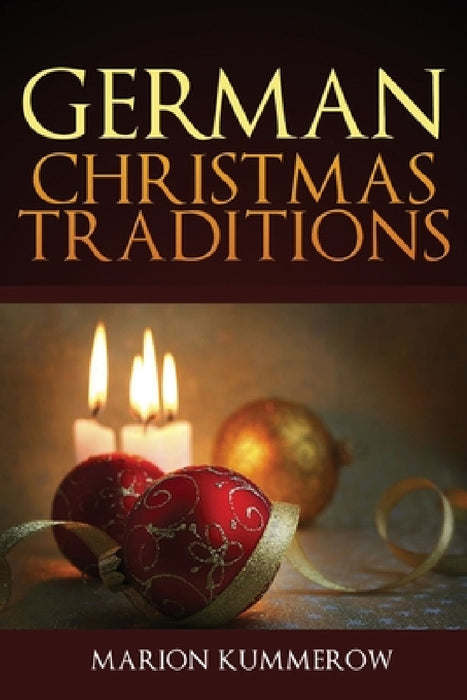 German Christmas Traditions by Marion Kummerow