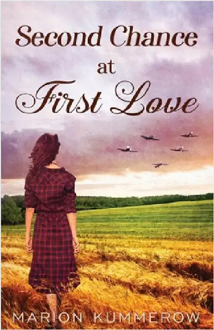 Second Chance at First Love: A Heartwarming Second Chance Romance by Kummerow, Marion
