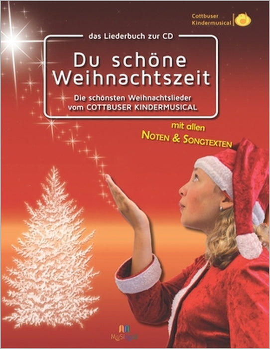 Liederbuch: Du schöne Weihnachtszeit: Die schönsten Weihnachtslieder vom Cottbuser Kindermusical Vol. 2 by Manja Zibula, Torsten Karow