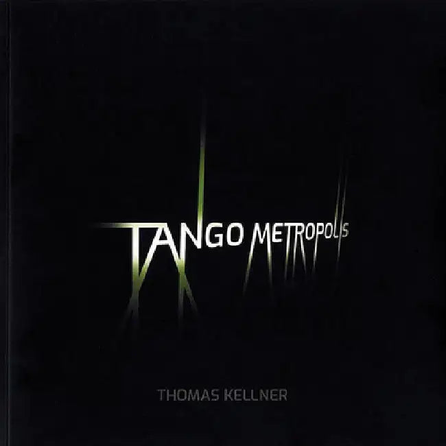 Tango Metropolis: Rolf Sachsse about the Contact Sheets of Thomas Kellner by Thomas Kellner