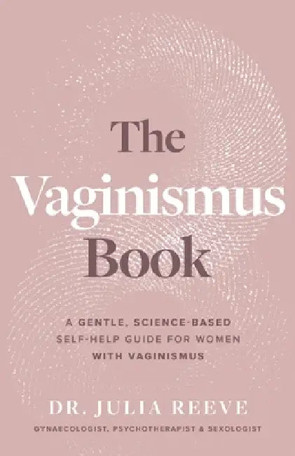 The Vaginismus Book by Julia Reeve