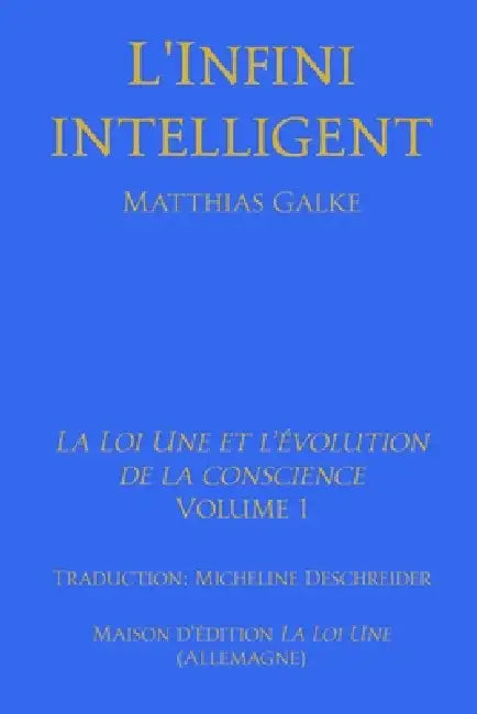 L'Infini intelligent by Micheline Deschreider, Matthias Galke