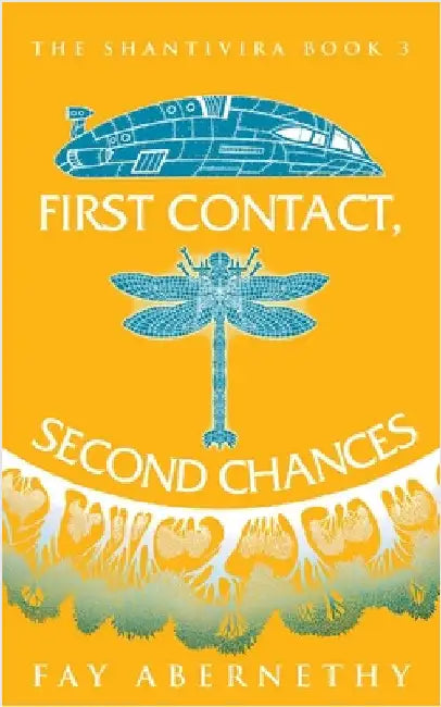 First Contact, Second Chances by Abernethy, Fay